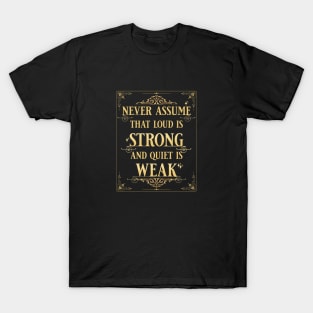 Never Assume Quote Citation Inspiration Message Phrase T-Shirt